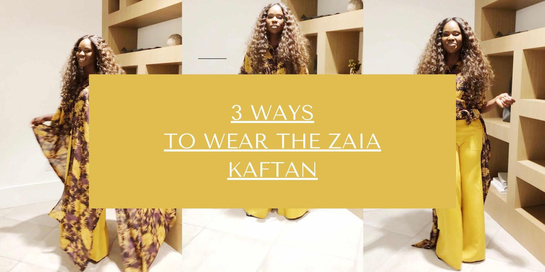 3 Ways To Wear The Zaia Kaftan
